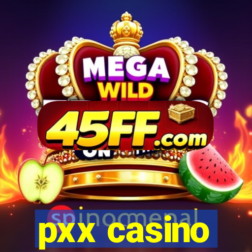 pxx casino